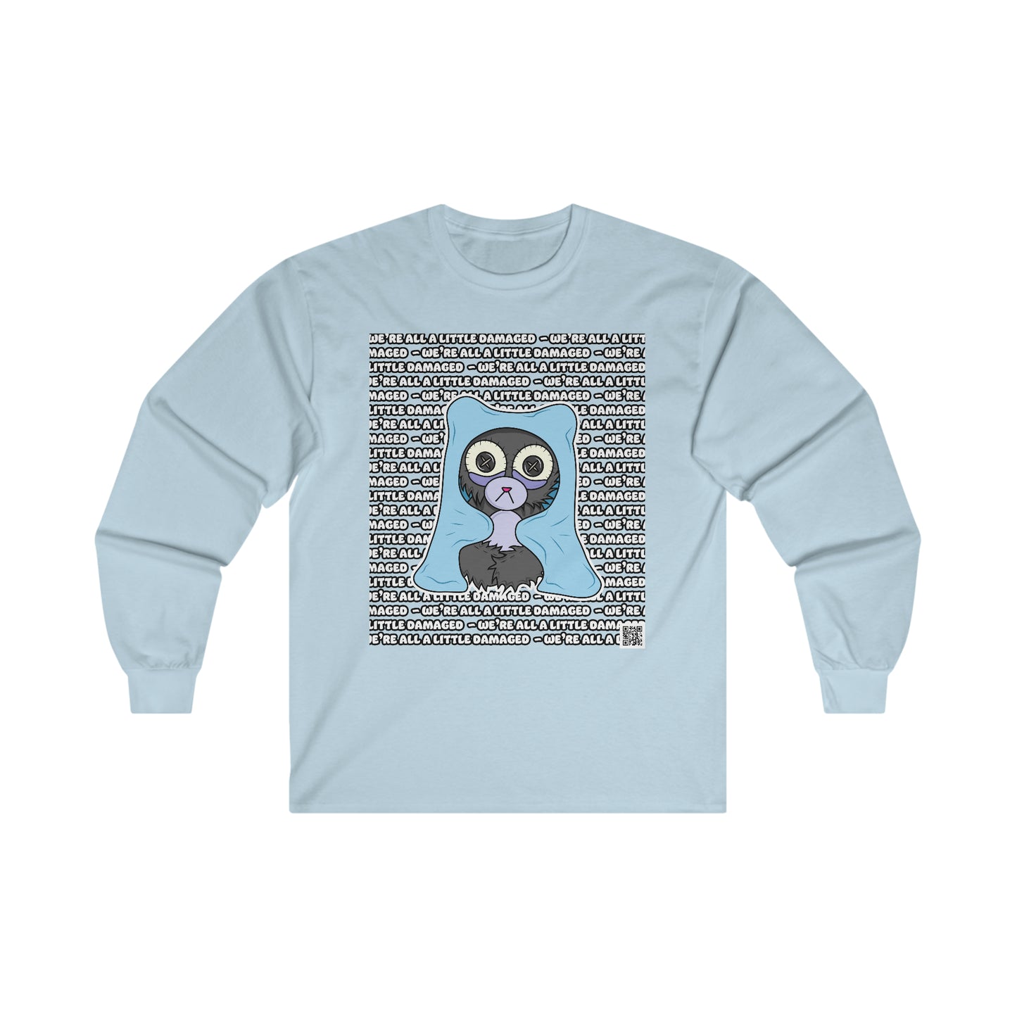 Insomnia Bear "We're all a little Damaged" Ultra Cotton Long Sleeve Tee