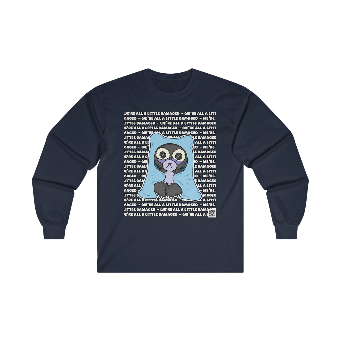 Insomnia Bear "We're all a little Damaged" Ultra Cotton Long Sleeve Tee