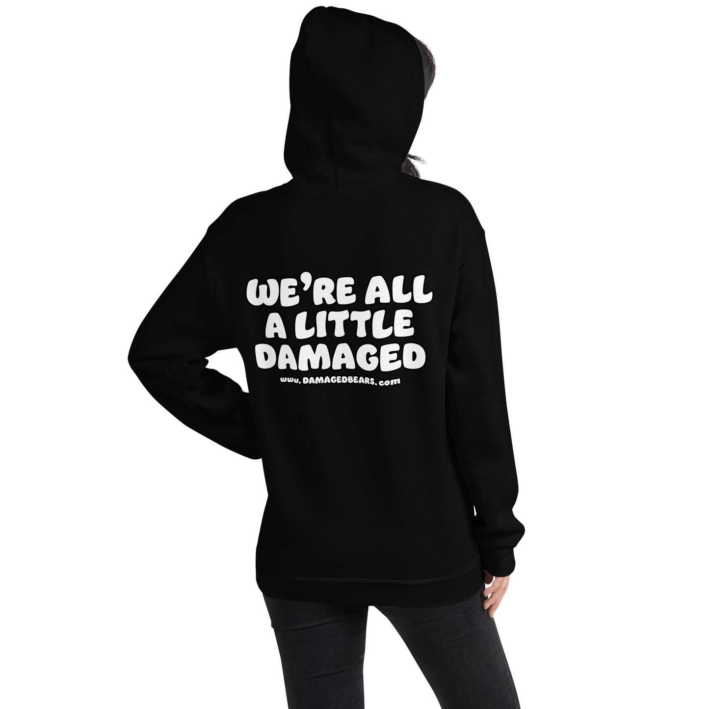Damaged Bears Logo "We're All A Little Damaged" Unisex Hoodie