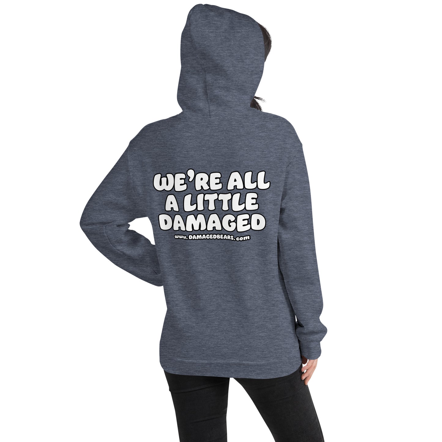 Damaged Bears Logo "We're All A Little Damaged" Unisex Hoodie