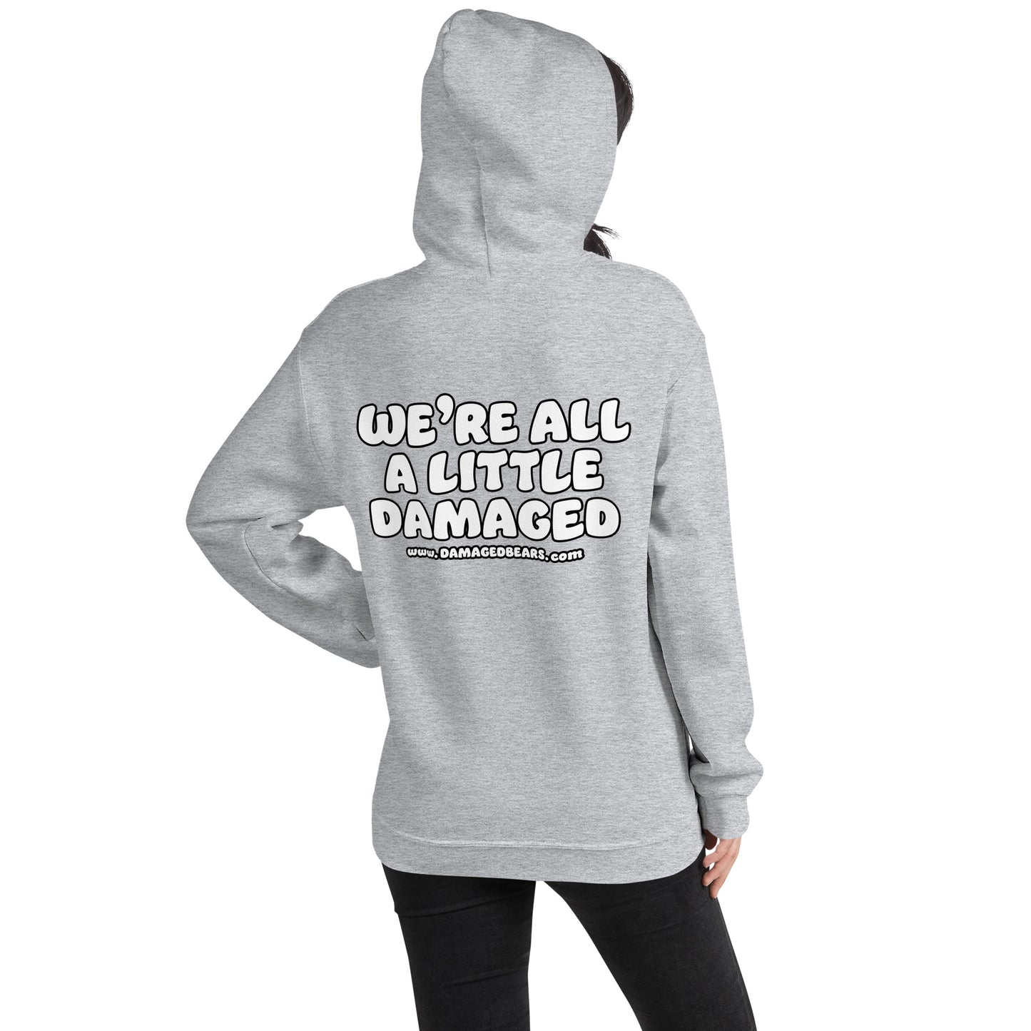 Damaged Bears Logo "We're All A Little Damaged" Unisex Hoodie
