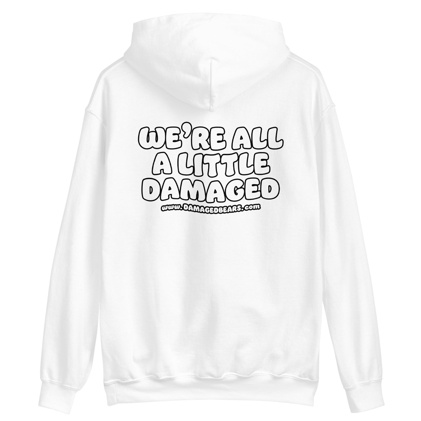Damaged Bears "We're All A Little Damaged" Unisex Hoodie