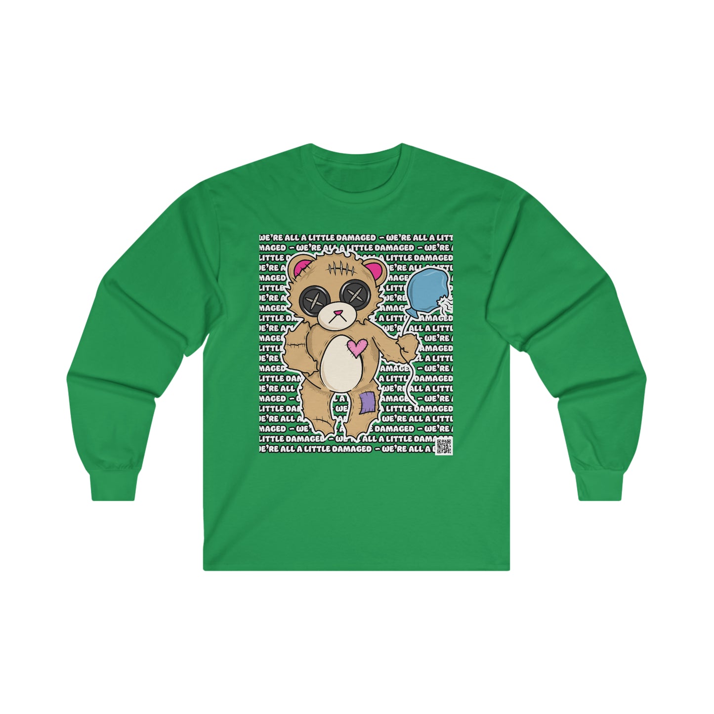 Damaged Bear "We're all a little Damaged" Ultra Cotton Long Sleeve Tee