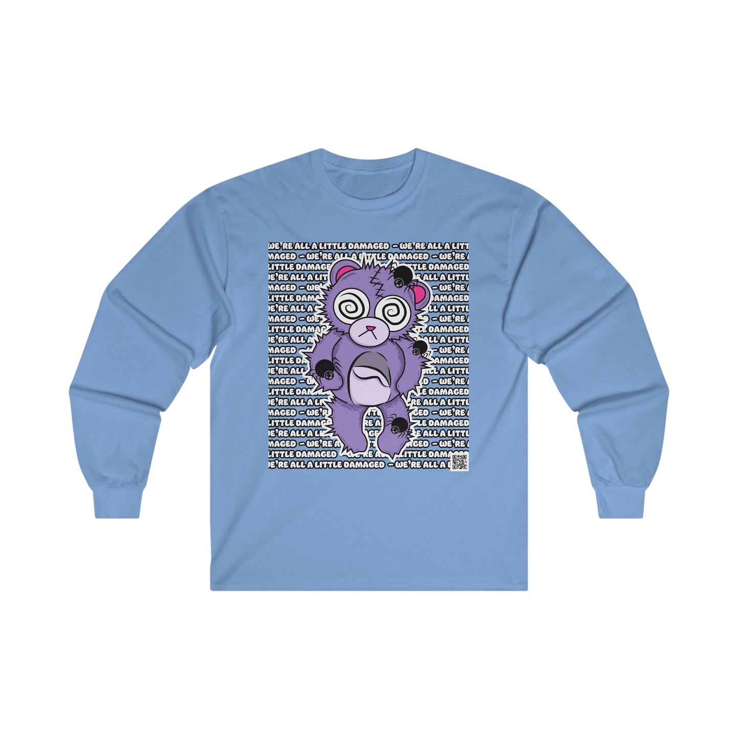 Anxiety Bear "We're all a little Damaged" Ultra Cotton Long Sleeve Tee