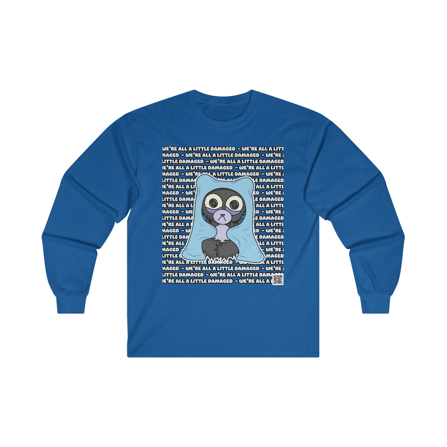 Insomnia Bear "We're all a little Damaged" Ultra Cotton Long Sleeve Tee