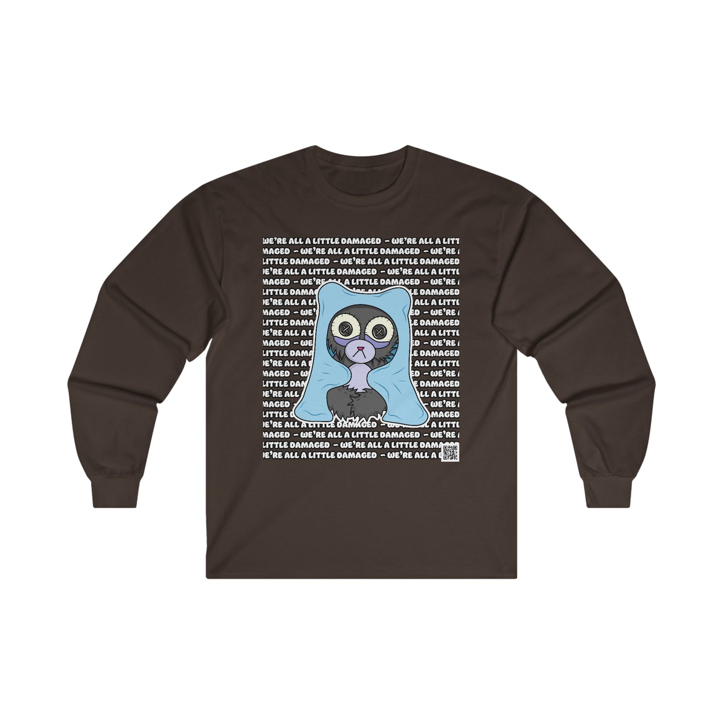 Insomnia Bear "We're all a little Damaged" Ultra Cotton Long Sleeve Tee