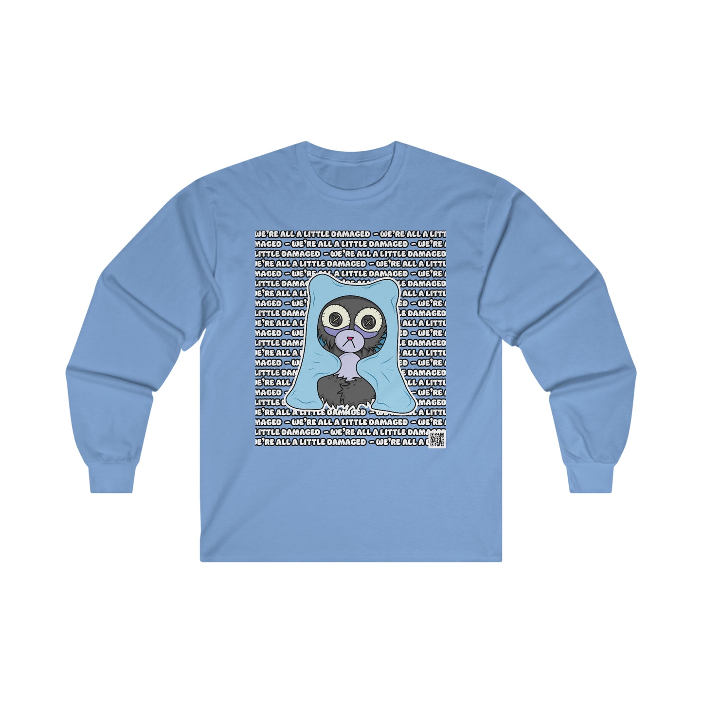 Insomnia Bear "We're all a little Damaged" Ultra Cotton Long Sleeve Tee