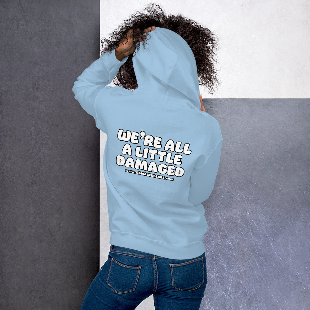 Damaged Bear "We're All A Little Damaged" Unisex Hoodie