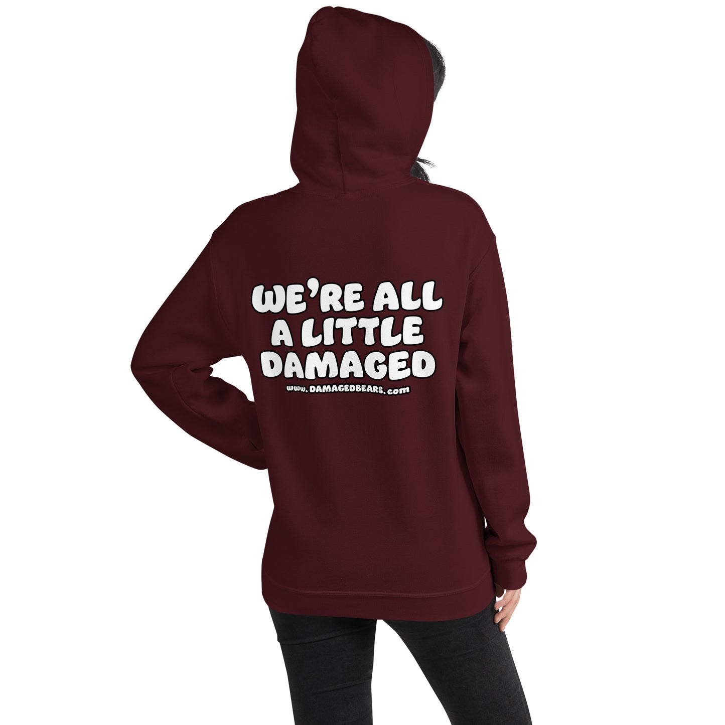 Damaged Bears Logo "We're All A Little Damaged" Unisex Hoodie