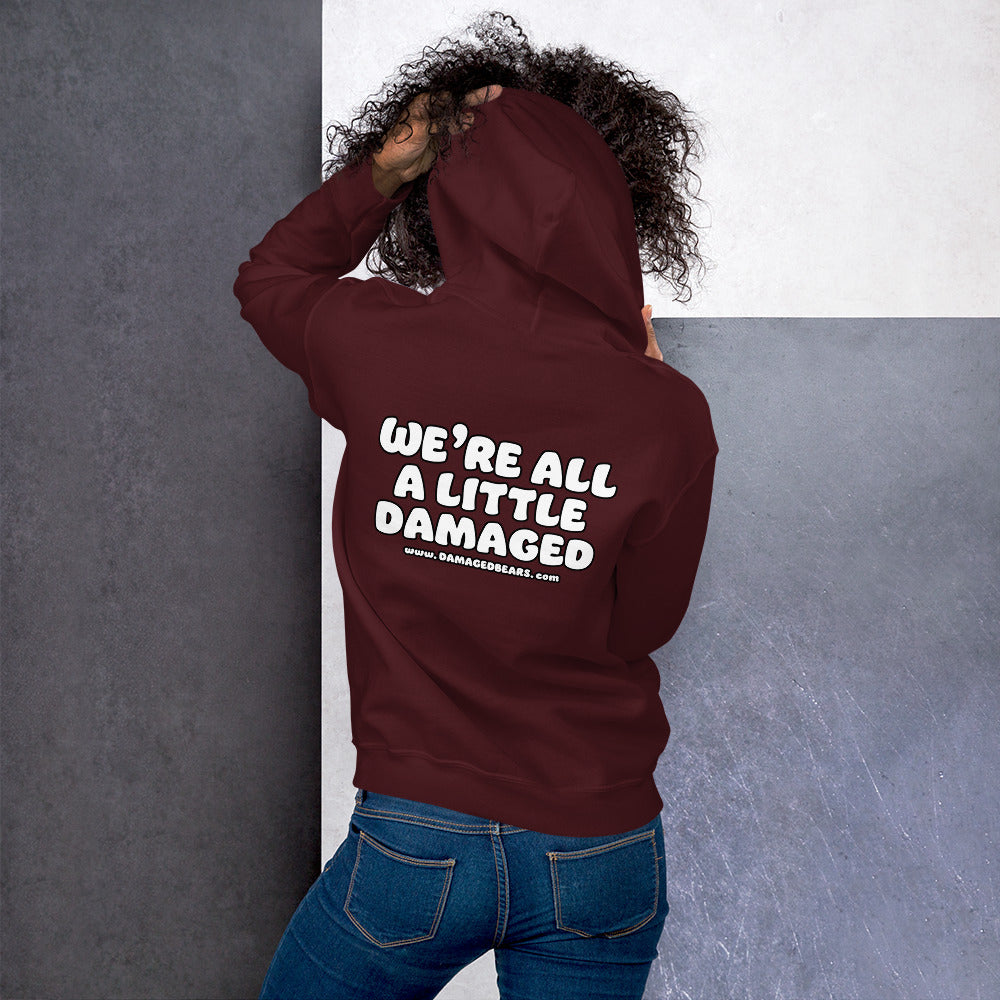 Damaged Bear "We're All A Little Damaged" Unisex Hoodie