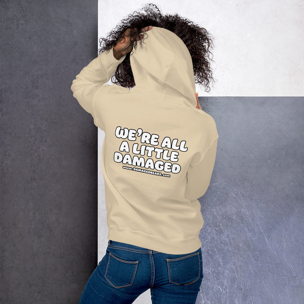 Damaged Bear "We're All A Little Damaged" Unisex Hoodie